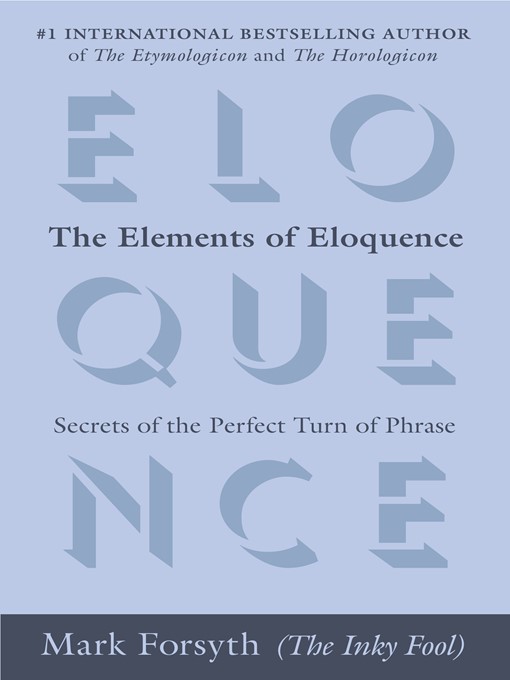 Title details for The Elements of Eloquence by Mark Forsyth - Available